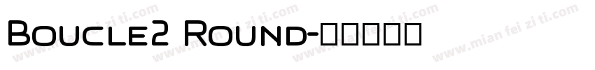Boucle2 Round字体转换